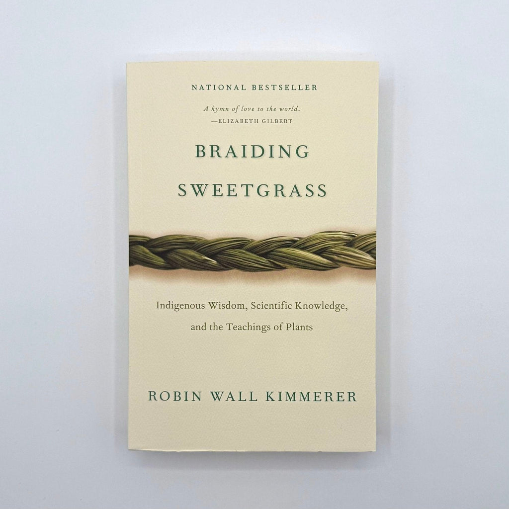 Braiding Sweetgrass by Robin Wall Kimmerer Cedar Leaf Books