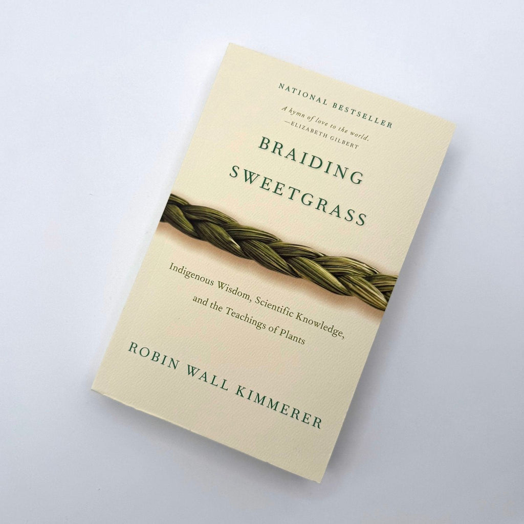 Braiding Sweetgrass by Robin Wall Kimmerer Cedar Leaf Books