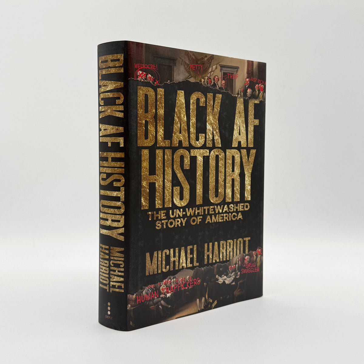 Black AF History: The Un-Whitewashed Story of America by Michael Harriot Cedar Leaf Books