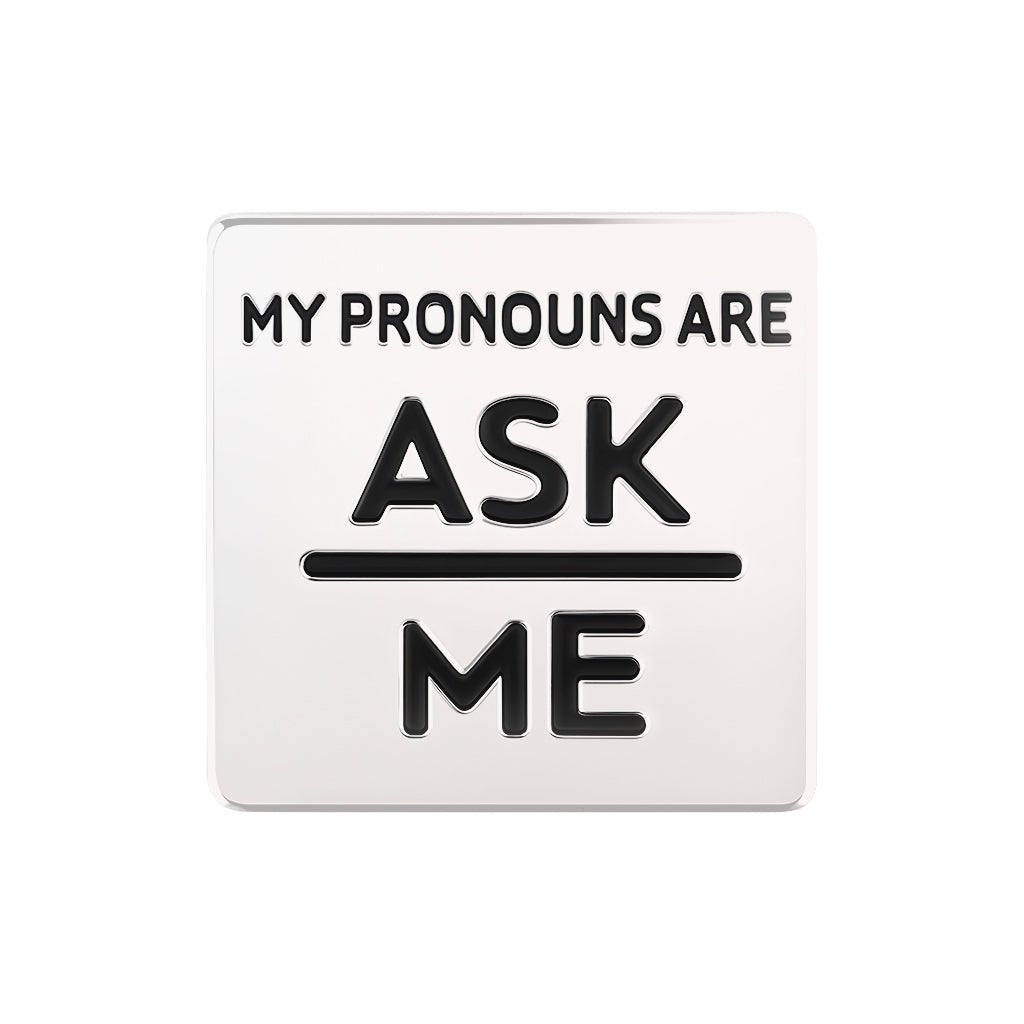 Silver Square My Pronouns Are Ask Me Pins The Awareness Company