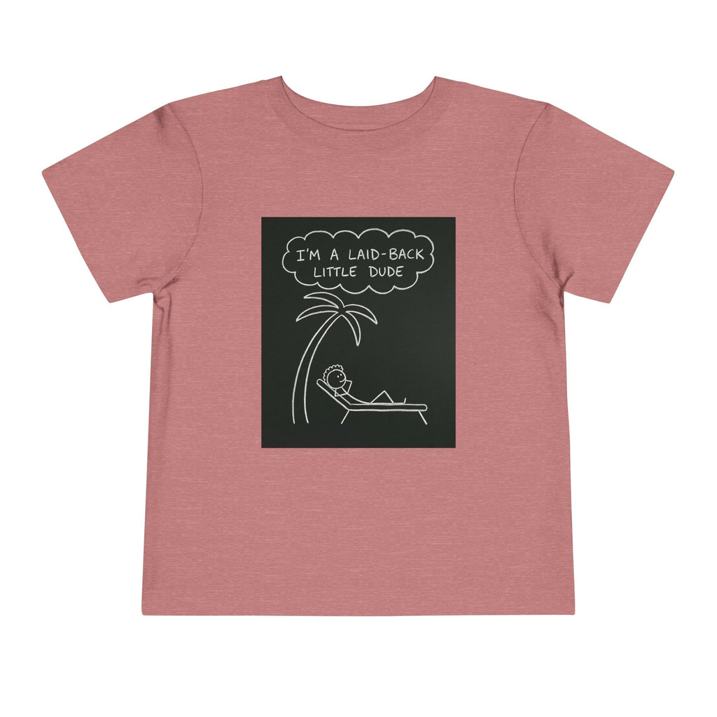 I’m Laid Back Toddler Short Sleeve Tee The Vibez Shop