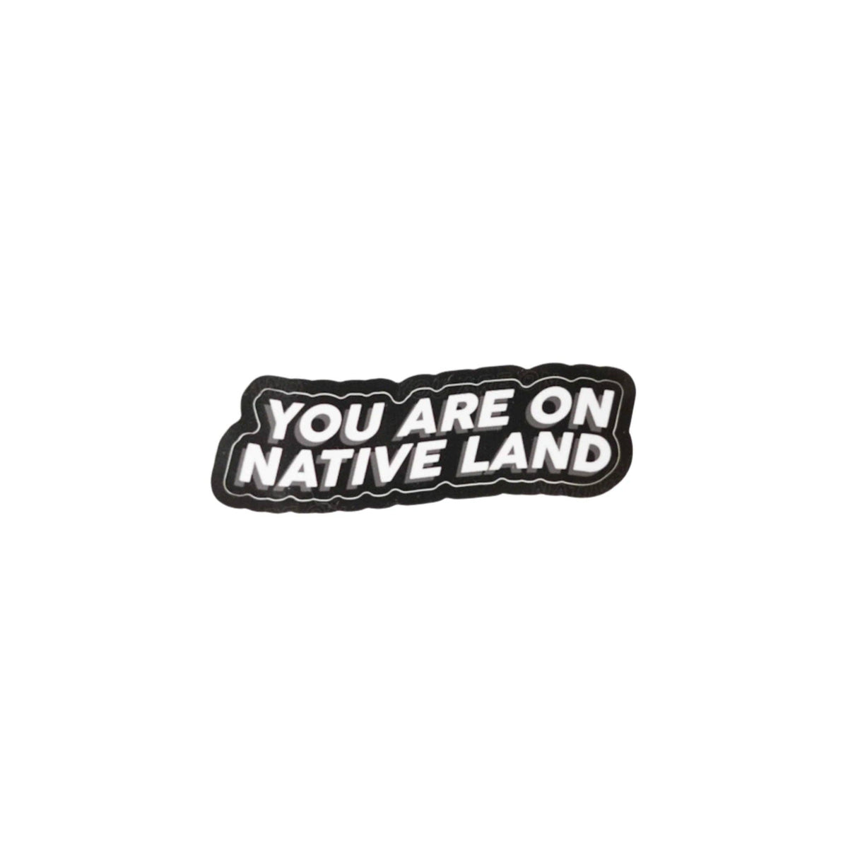 Urban Native Era - 'YOU ARE ON NATIVE LAND' DIE CUT STICKERS Tia Chucha's Centro Cultural & Bookstore