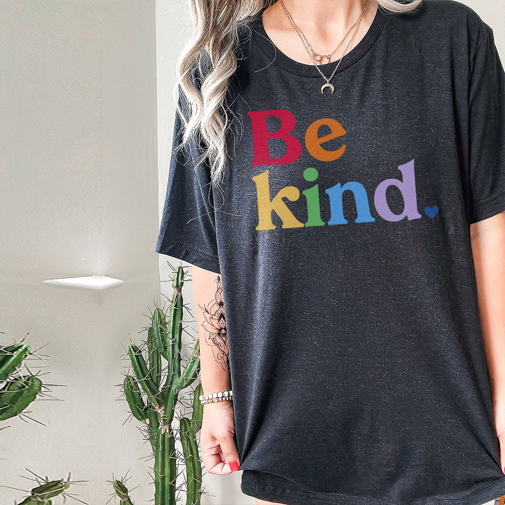 Be Kind Rainbow Classic Tee Kind Cotton