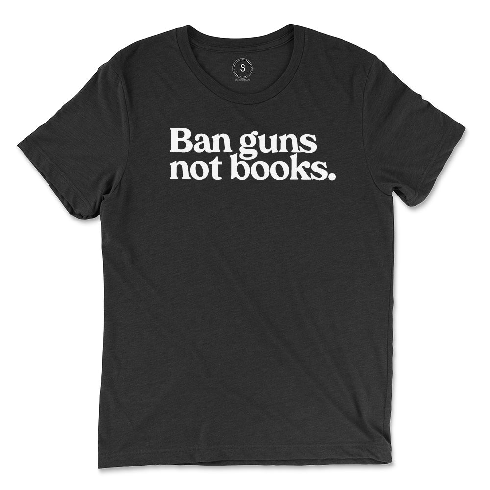 Ban Guns Not Books Classic Tee Kind Cotton
