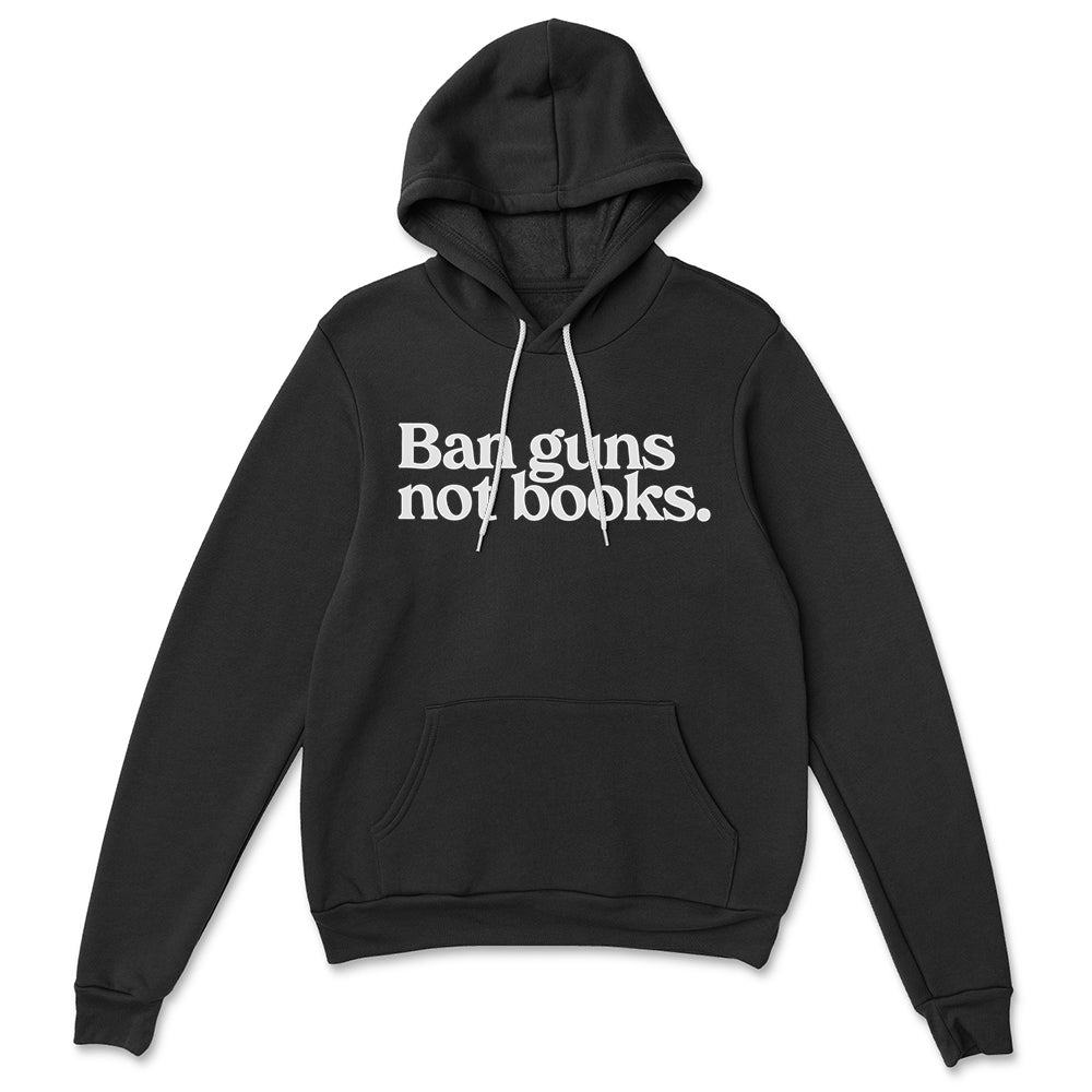 Ban Guns Not Books Pullover Fleece Kind Cotton