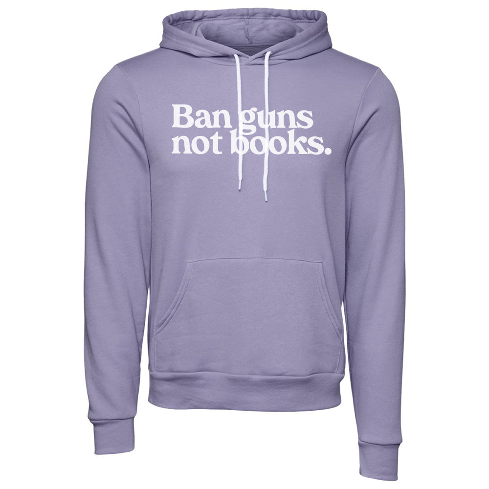 Ban Guns Not Books Pullover Fleece Kind Cotton