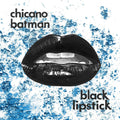 Chicano Batman - Black Lipstick [Limited Edition Red Vamp LP] Pale Blue Dot Records