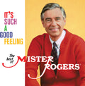 Mister Rogers - It's Such A Good Feeling: The Best Of Mister (Ylw) [LP] Pale Blue Dot Records
