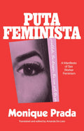 Putafeminista: A Manifesto of Sex Worker Feminism Tia Chucha's Centro Cultural & Bookstore