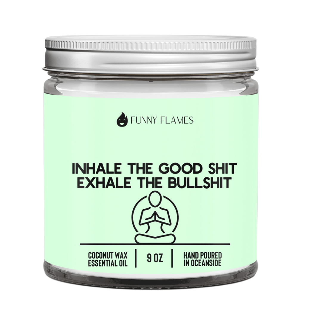 Inhale The Good Sh*t, Exhale The Bullsh*t (green) - Funny lemongrass candle (9 oz) Fashion Hut Jewelry