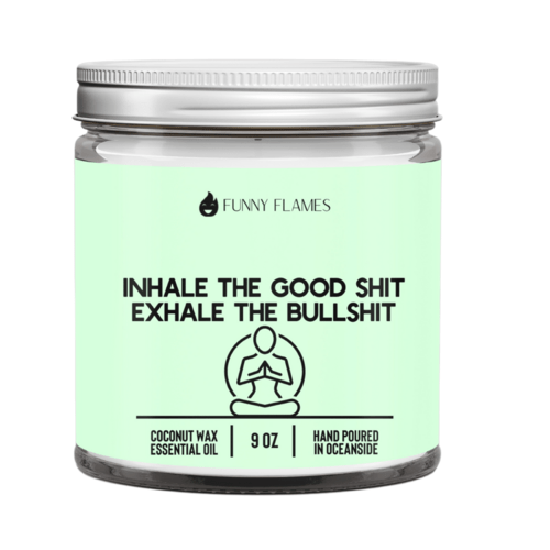 Inhale The Good Sh*t, Exhale The Bullsh*t (green) - Funny lemongrass candle (9 oz) Fashion Hut Jewelry