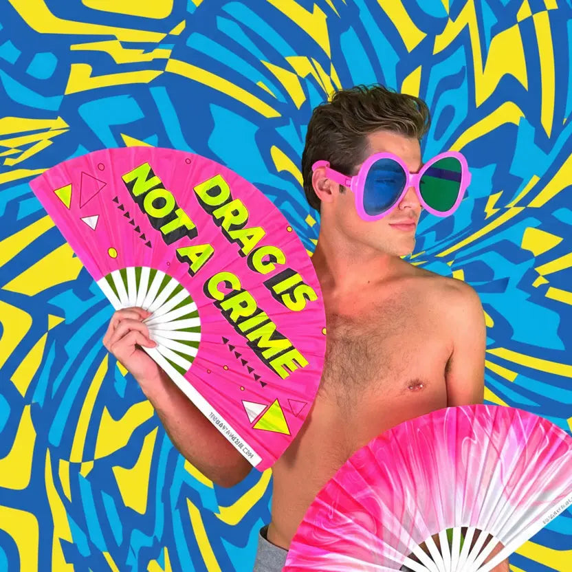 Drag Is Not A Crime Fan (UV) The Gay Fan Club