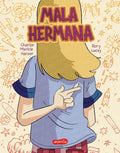 Mala hermana. ¿Qué significa ser una buena hermana? Tia Chucha's Centro Cultural & Bookstore