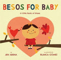 Besos for Baby: A Little Book of Kisses (Spanish and English Edition) Tia Chucha's Centro Cultural & Bookstore