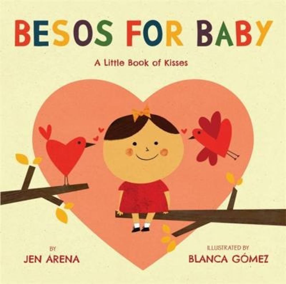 Besos for Baby: A Little Book of Kisses (Spanish and English Edition) Tia Chucha's Centro Cultural & Bookstore