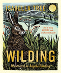WILDING: HOW TO BRING WILDLIFE BACK - AN Tia Chucha's Centro Cultural & Bookstore