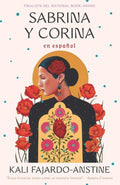 Sabrina y Corina / Sabrina & Corina: Stories (Spanish Edition) Tia Chucha's Centro Cultural & Bookstore