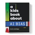 A Kids Book About AI Bias A Kids Co.
