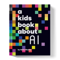 A Kids Book About AI A Kids Co.