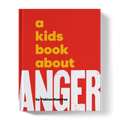 A Kids Book About Anger A Kids Co.