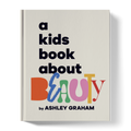 A Kids Book About Beauty A Kids Co.
