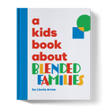 A Kids Book About Blended Families A Kids Co.