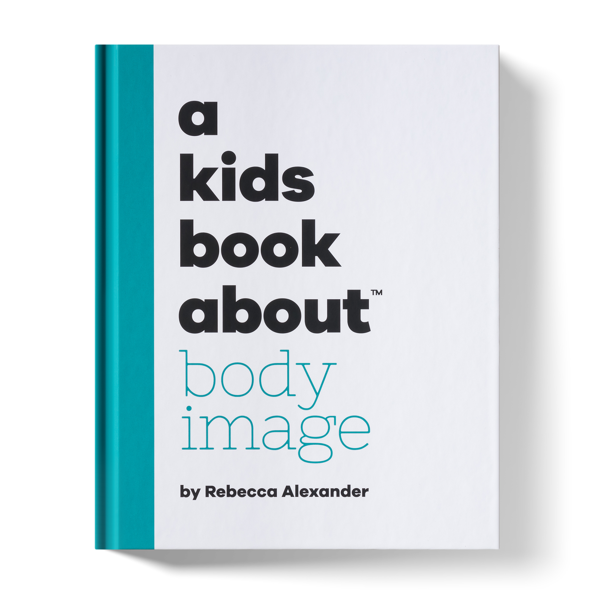 A Kids Book About Body Image A Kids Co.