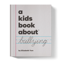A Kids Book About Bullying A Kids Co.