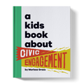 A Kids Book About Civic Engagement A Kids Co.