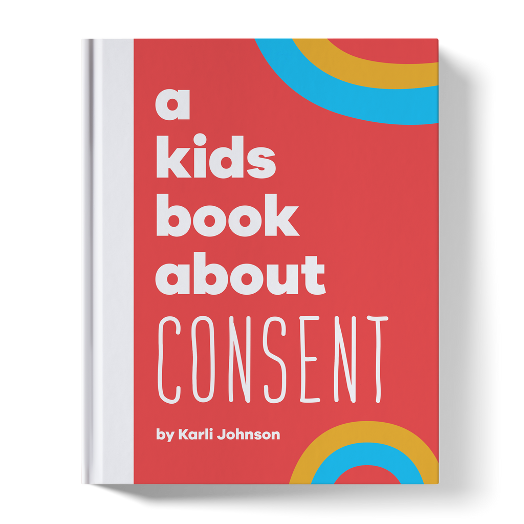 A Kids Book About Consent A Kids Co.