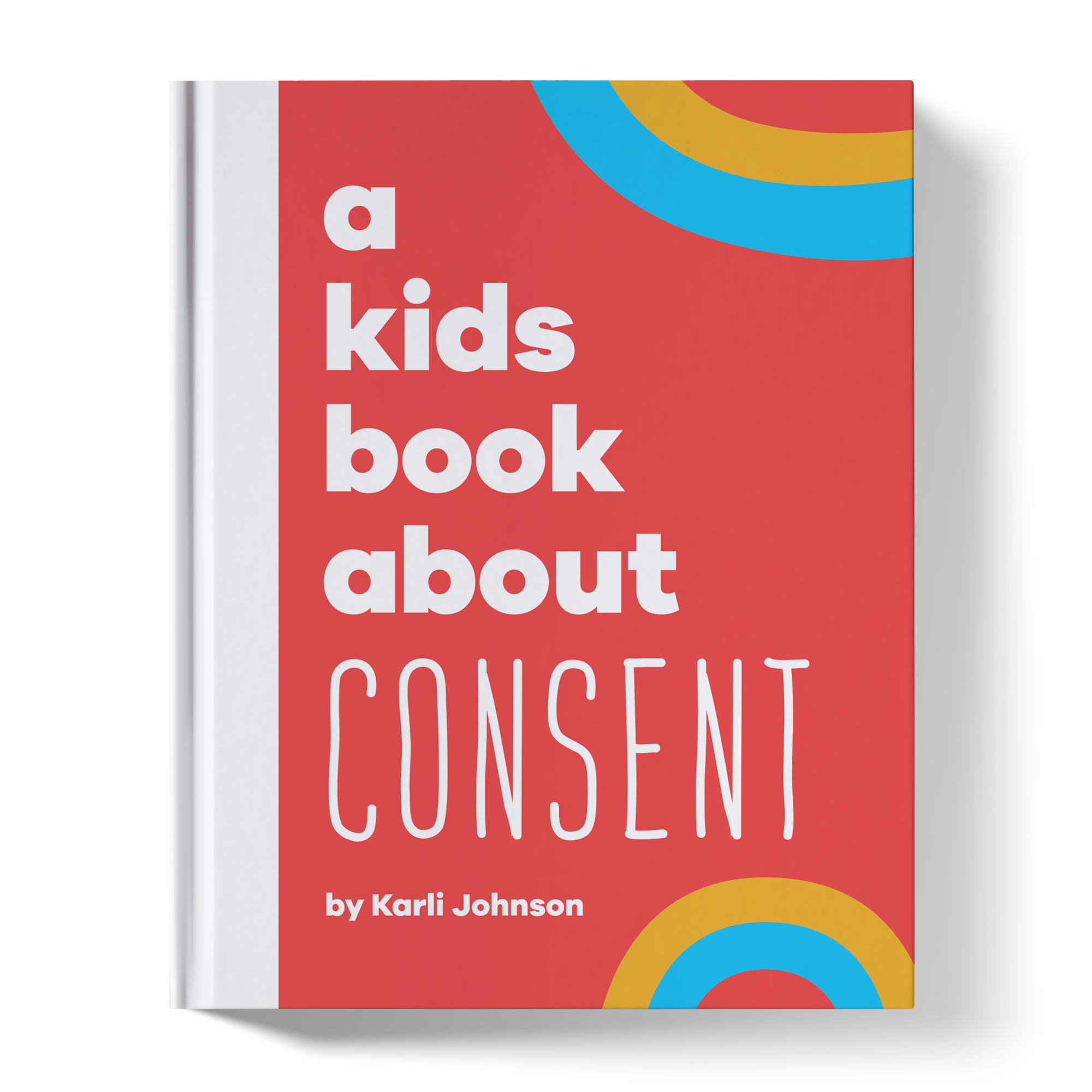 A Kids Book About Consent A Kids Co.