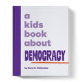 A Kids Book About Democracy A Kids Co.