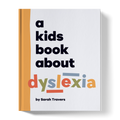 A Kids Book About Dyslexia A Kids Co.