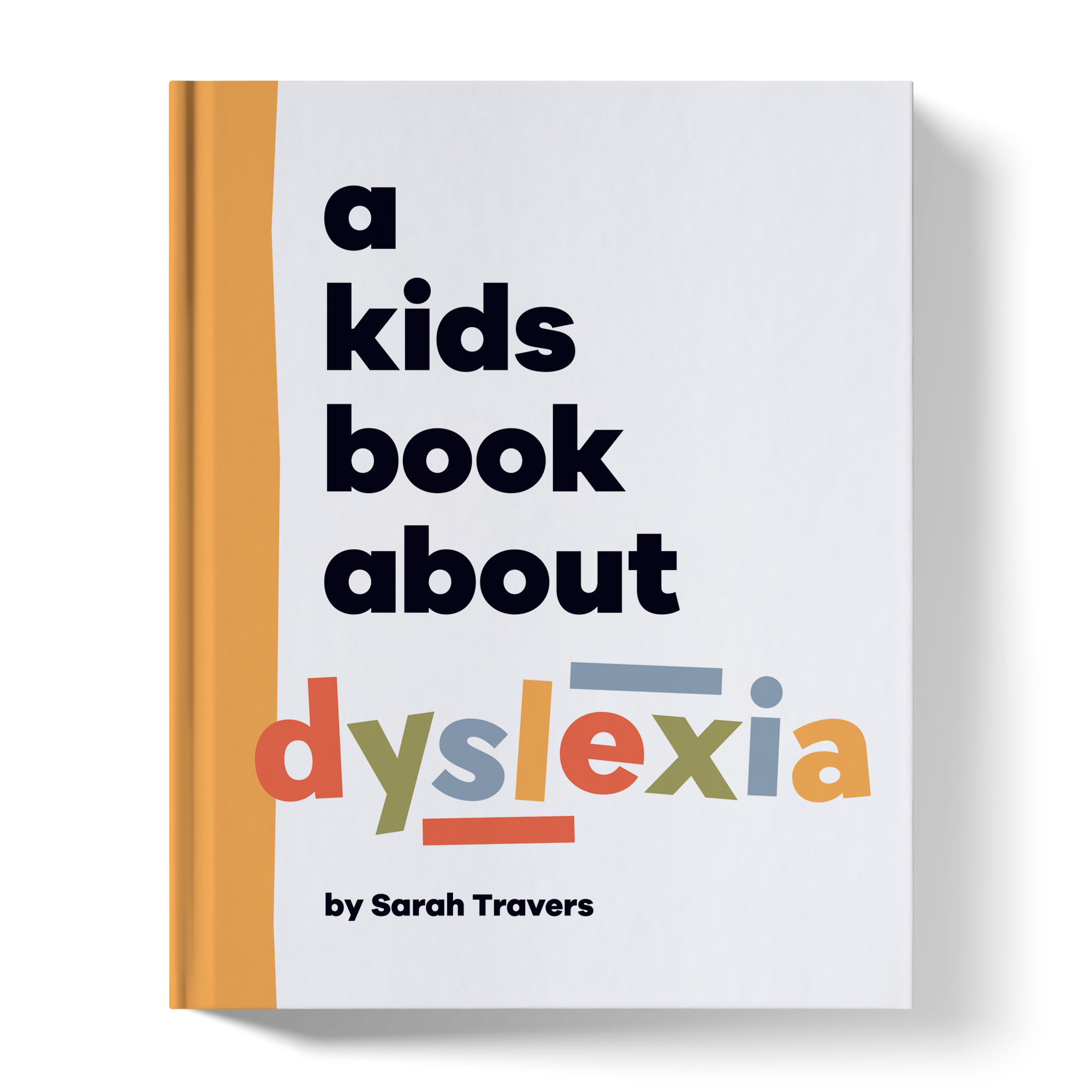 A Kids Book About Dyslexia A Kids Co.
