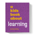 A Kids Book About Learning A Kids Co.