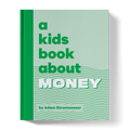 A Kids Book About Money A Kids Co.