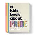 A Kids Book About Pride A Kids Co.