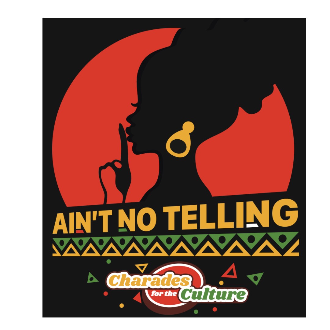 Ain't No Telling (Charades for the Culture) Black Owned Games