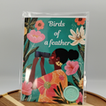 Birds of a Feather Card - Perfect for Birdwatchers or your Flock Black Magic Social Club