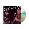 Crowbar - "Live +1" CD MNRK Heavy