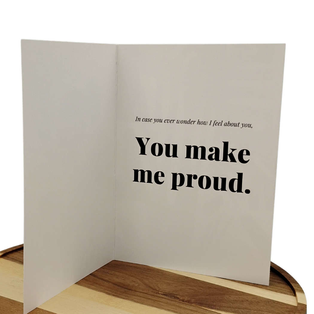 You make me Proud - Appreciation Card Black Magic Social Club