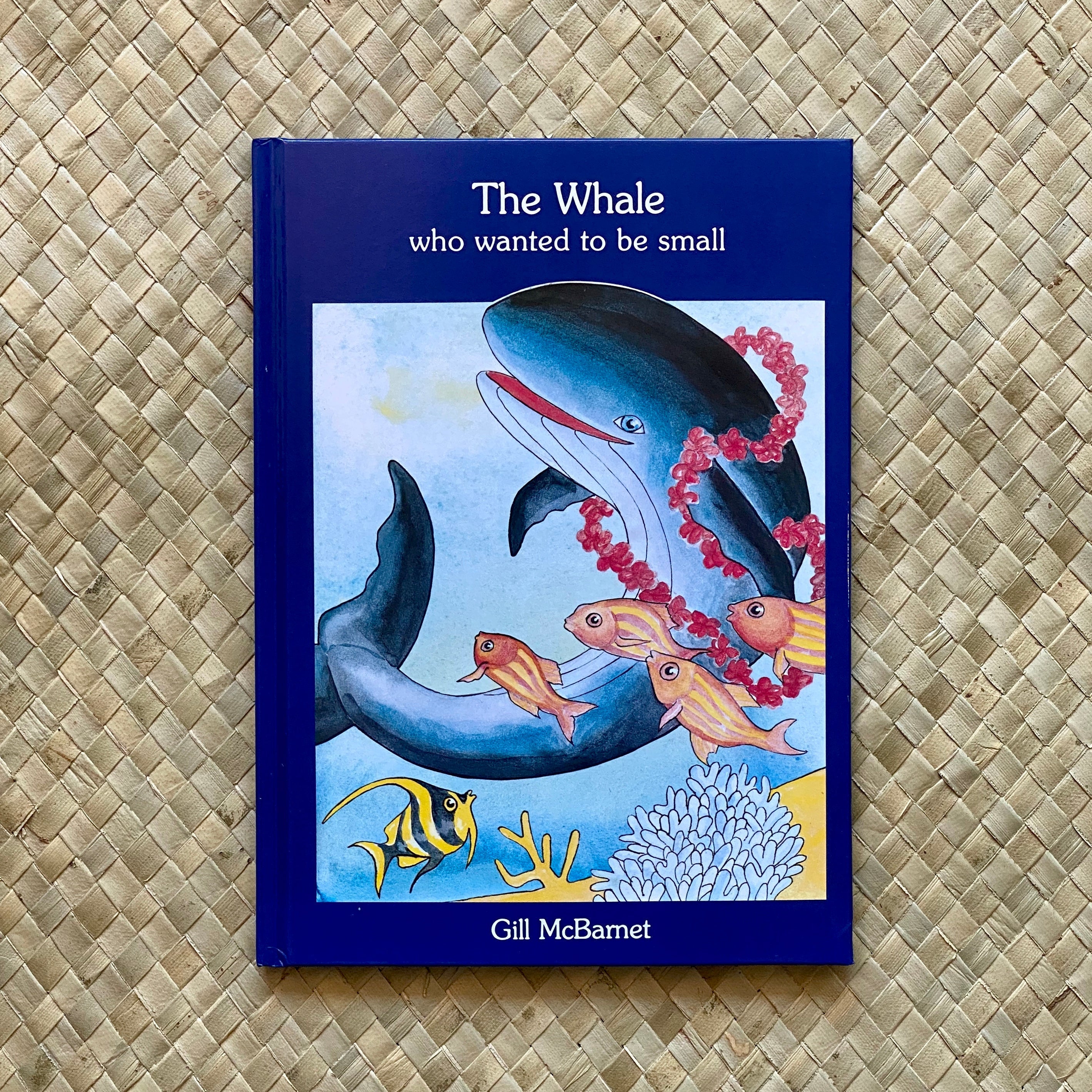 The Whale Who Wanted to be Small Hawaiian Children's Books by Gill McBarnet