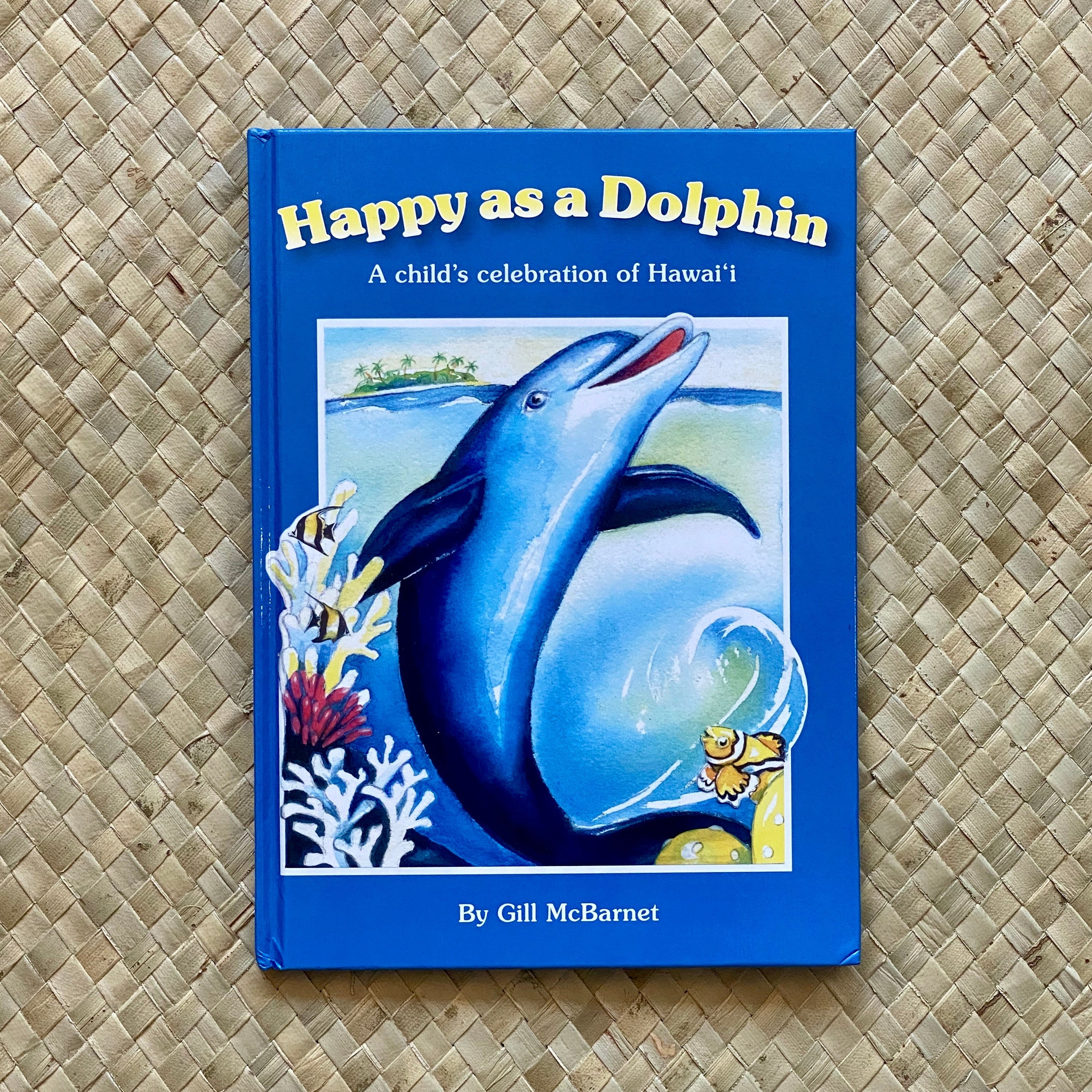 Happy as a Dolphin Hawaiian Children's Books by Gill McBarnet