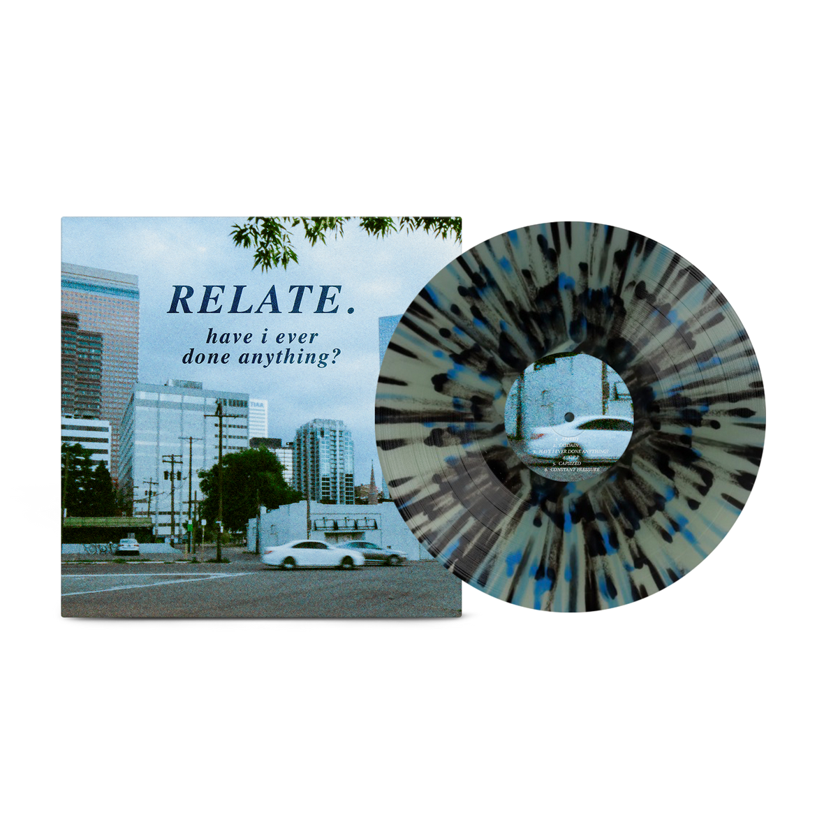 Relate. - Have I Ever Done Anything? on Coke Bottle Clear with Splatter Vinyl MNRK Heavy