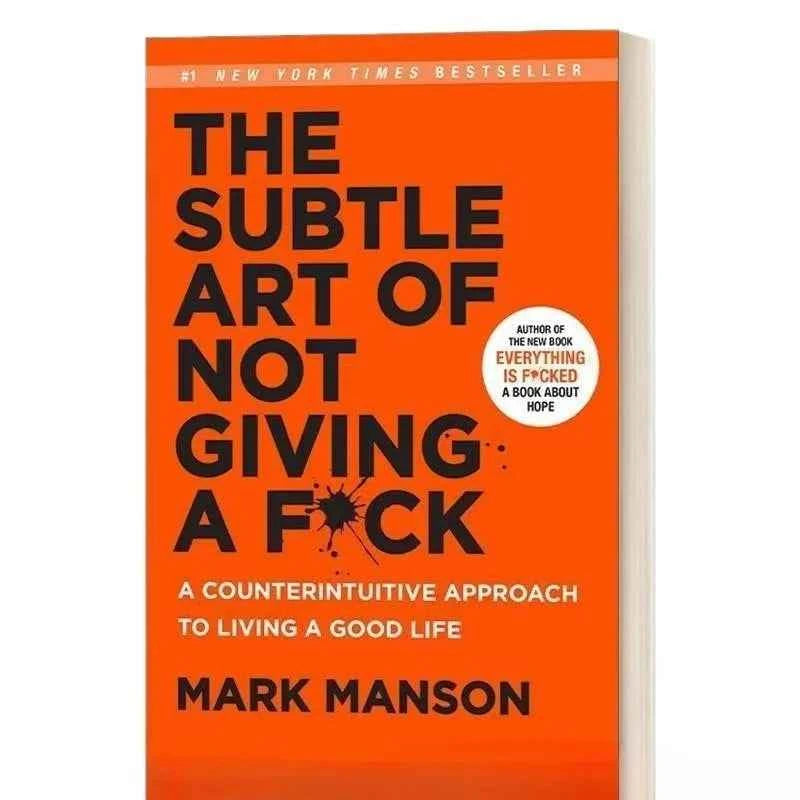 The Subtle Art of Not Giving A F*ck by Mark Manson