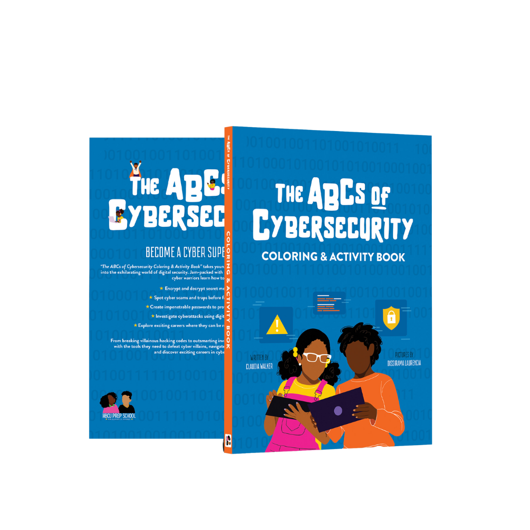 The ABCs of Cybersecurity Coloring & Activity Book HBCU Prep School