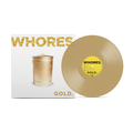 Whores. - Gold Transparent Tan Vinyl MNRK Heavy