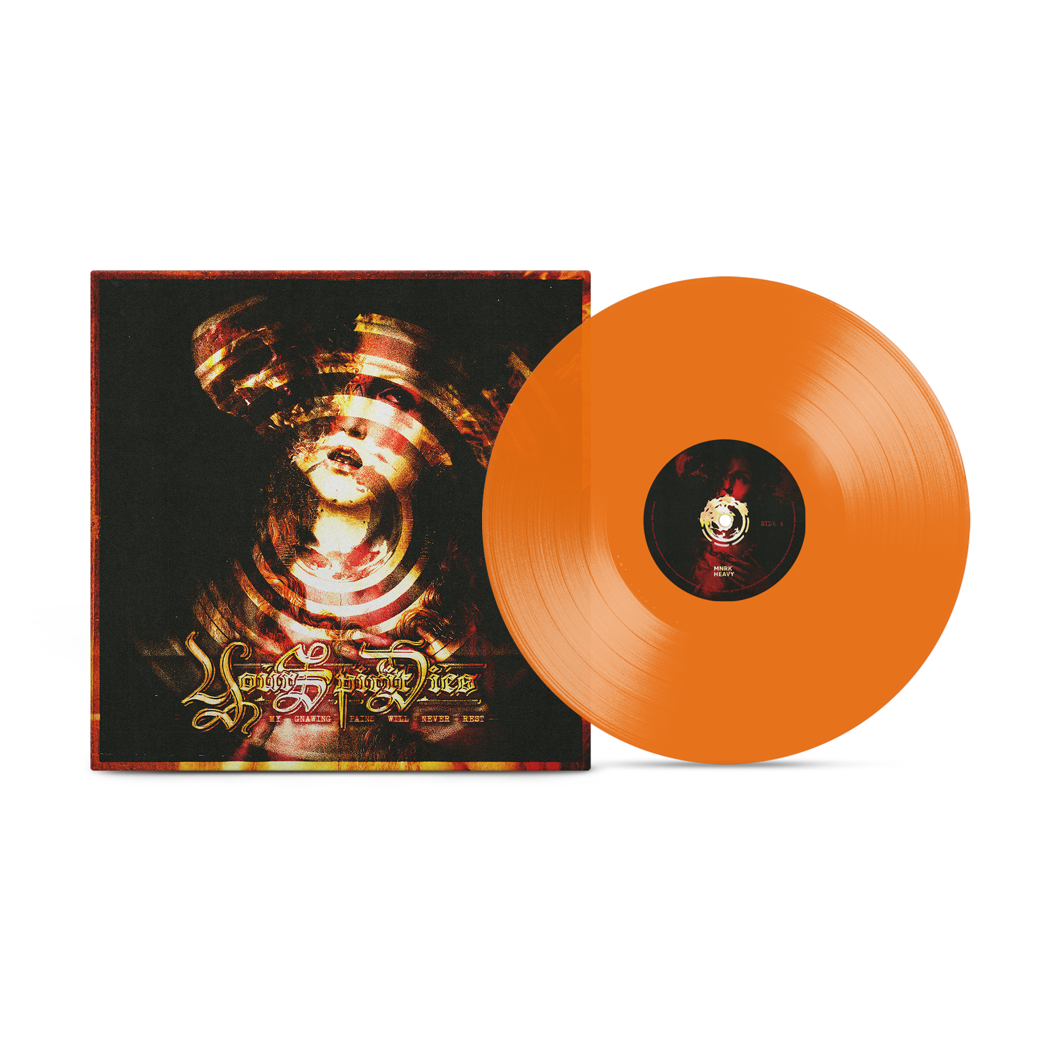 Your Spirit Dies - My Gnawing Pains Will Never Rest Translucent Orange Vinyl MNRK Heavy