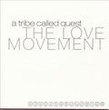 A Tribe Called Quest - THE LOVE MOVEMENT | Love Vinyl Records