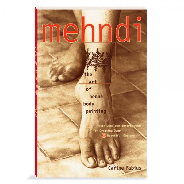 Mehndi: The Art of Henna Body Painting Earth Henna